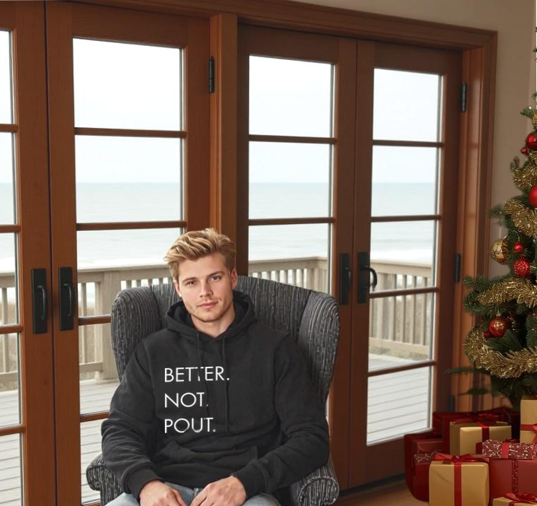Holiday Collection Hoodie - Better Not pout